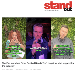 Screenshot of article on the StandOut Mgaazine website. Headline 'The Fair launches “Your Festival Needs You” to gather vital support for the industry'. Image is made up of three seperate images, showing (from left to right) artist Ellen Beth Abdi, WeGroup director Rob Dudley and Radio 1 presenter / DJ Danny Howard pointing at the camera to support the campaign, 'Your Festival Needs You'.