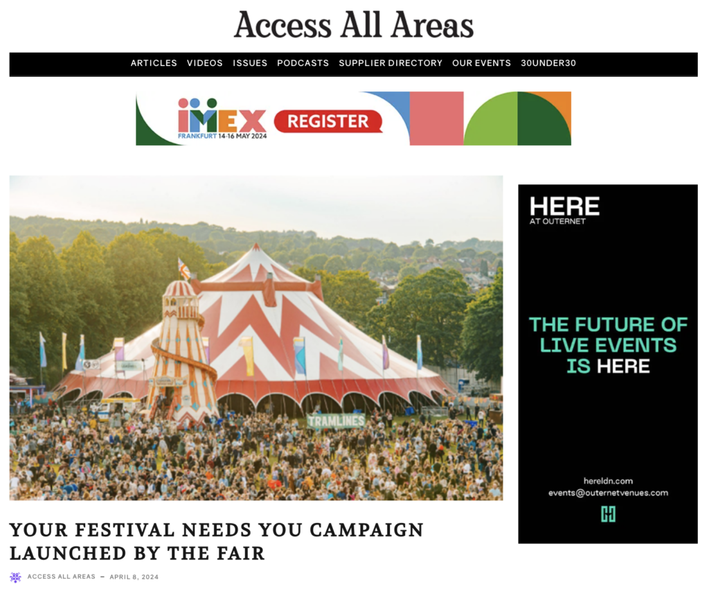 Screenshot of articleon the Access All Areas website. Image of a festival. Headline 'YOUR FESTIVAL NEEDS YOU CAMPAIGN LAUNCHED BY THE FAIR'